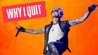 3 reasons I Quit the Music Business at the PEAK of My Career