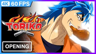 Toriko  Opening | 4K | 60FPS | Creditless |