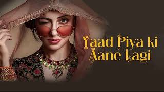 Yaad Piya Ki Aane Lagi Song | Divya Khosla Kumar |Neha K,Tanishk B,Jaani, Faisu, Radhika,Vinay