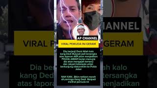 Pemuda Ini Geram,Kalo Sampe Kang Dedi Jadi Tersangka Atas Laporan Aep #fypyoutube