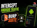 How to Intercept Android App Traffic Using Burp Suite | Android Pentesting