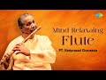 Mind Relaxaing Flute |  PT. Hariprasad Chaurasia | Jaijaiwanti | Raga Shuddha Sarang | Ahir Lalit