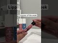 lippies of the week makeup lipglossroutine lippie lipglossobsessed skincare fypシ゚viral preppy