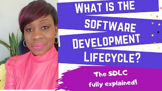 What is the Software Development Life Cycle? - The SDLC Explained