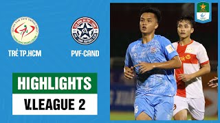 Highlights: Trẻ TP. Hồ Chí Minh - PVF-CAND | Đôi công kịch tính, chia điểm nghẹt thở