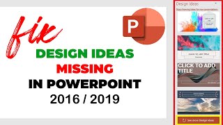 Fix Design Ideas Missing In MS PowerPoint 2016/ 2019