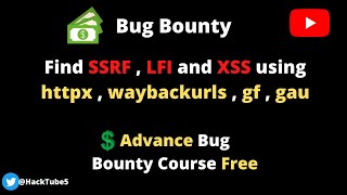 Find SSRF , LFI and XSS using httpx , waybackurls , gf , gau (Advance Bug Bounty)