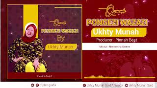 Ukhty Munah 👉PONGEZI WAZAZI (Official Audio)