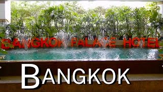 Bangkok Palace Hotel - Nice and Clean Hotel at Pratunam - Shopping District in Downtown | Thailand