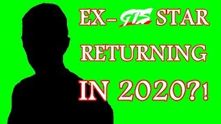 EX-GTS STAR RETURNING IN 2020? What's My New Year's Resolution?!