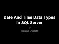 Date and Time Data Type In MS-SQL Server