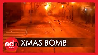 New CCTV Footage Shows the Shocking Moment Nashville Christmas Bomb Exploded