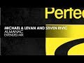 Michael & Levan and Stiven Rivic - Almanac (Extended Mix)