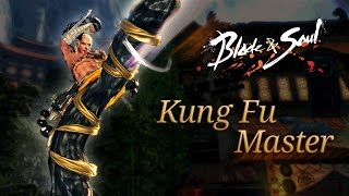 Blade \u0026 Soul: The Kung Fu Master Overview