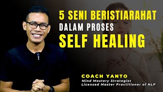 5 Seni Beristirahat Dalam Proses Self Healing