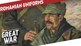 Romanian Uniforms of World War 1 I THE GREAT WAR Special