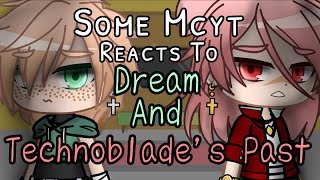 Some Mcyt Reacts To Dream and Technoblade's Past (DreamTeam, Wilbur, Techno, Tommy)