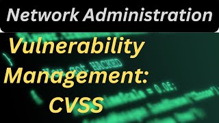 Mastering Vulnerability Management A Deep Dive into CVSS