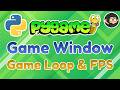 Intro to Pygame (Game Window, Game Loop, FPS)