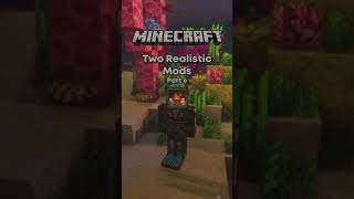 Minecraft: Two Realistic Mods Pt. 6...