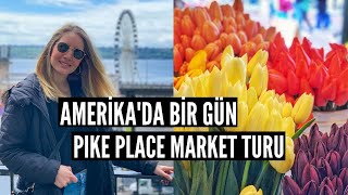 Amerika’da Ünlü Sakız Duvarı! Seattle Pike Place Market ve Sokakları