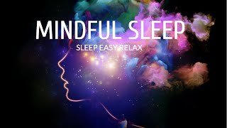 Peaceful Mindful Sleep, Natural Healing Sleep (Mindfulness Meditation) Sleep Music