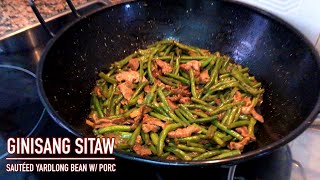 LOCKDOWN DAY 41 | GINISANG SITAW | SAUTÉED YARDLONG BEANS WITH PORC |