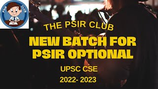 PSIR OPTIONAL | AUGUST BATCH ANNOUNCEMENT FOR UPSC CSE 2022 - 2023