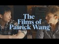 The Films Of Patrick Wang | In Select Cinemas and On Digital HD now!