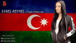 Aysel Sevmez Cenab Palkovnik Klip HD