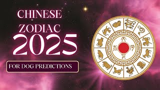 Chinese zodiac 2025 for dog predictions: A Transformative Time for the Loyal Dog