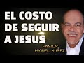 miguel nuÑez el costo de seguir a jesus