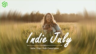 Indie/Pop/Folk Compilation 💖 July 2021 / 1 Hour Indie Playlist