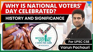 Why is National Voters’ Day Celebrated? | History and Significance | For UPSC CSE by Varun Pachauri