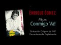 Enrique Gómez - Álbum Conmigo Va! Completo - Remasterizado Digitalmente