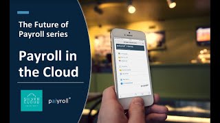 The Future of Payroll - Payroll in the Cloud Webinar