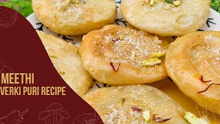 Meethi Verki Poori Recipe॥ मीठी वर्की पूरी रेसिपी॥ Crispy Poori॥क्रिस्पी पूरी