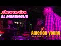 Americo Young-EL MERENGUE-show en vivo