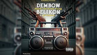 Dembow Belikon - Daeck The Pretty Young Ft @JPCHAVIRA0418