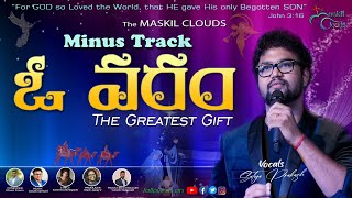 O Varam||ఓ వరం|| Minus Track||The Maskil Clouds||Jonah Samuel||Satya Prakash