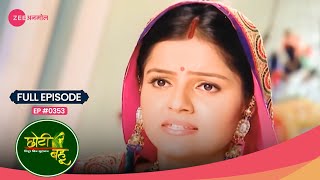 Radhika ने Vishakha से कहा, ‘वह है Dev की wife!’ Ohh! 💥👑 | Choti Bahu | Full Ep #353 | Zee Anmol