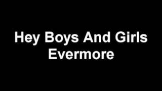 Evermore Hey Boys And Girls