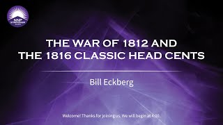 The War of 1812 and the 1816 Classic Head Cents