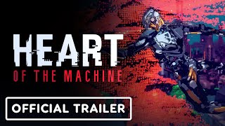 Heart of the Machine - Official Early Access Launch Trailer