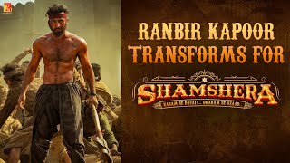 Making | Ranbir Kapoor transforms for Shamshera | Sanjay Dutt | Karan Malhotra | BTS