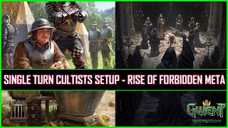 Gwent | Single Turn Cultists Setup - Rise of Forbidden Meta!