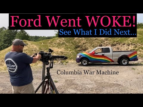 Ford Went WOKE! See What I Did Next…. Columbia War Machine