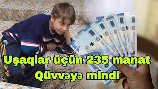 Uşaqlar üçün 235 manat - Qüvvəyə mindi