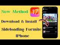 How To Download Fortnite On iOS 17.4 / How To Download Fortnite On iPhone / Sideloading Fortnite