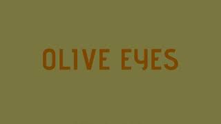 Olive Eyes